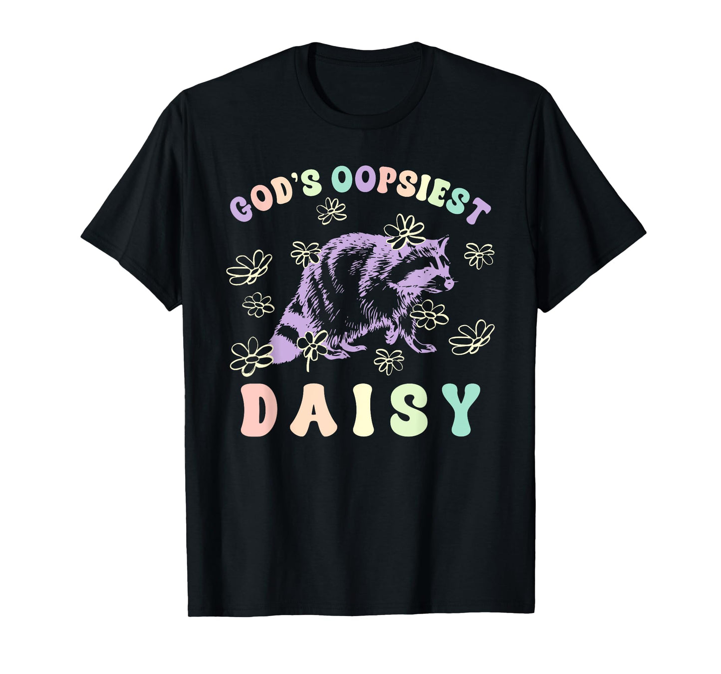 God's Oopsiest Daisy Design T-Shirt