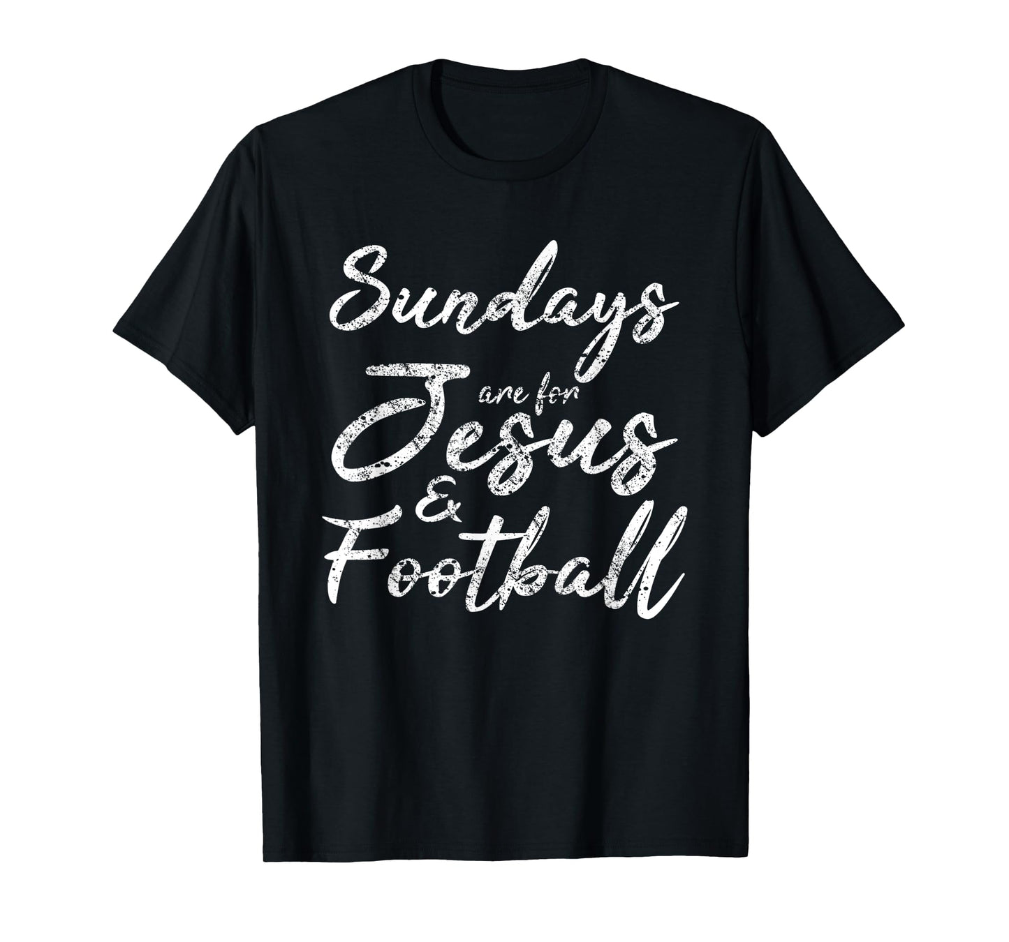Sundays Are For Jesus And Football Shirt Funny Sports Quote T-Shirt