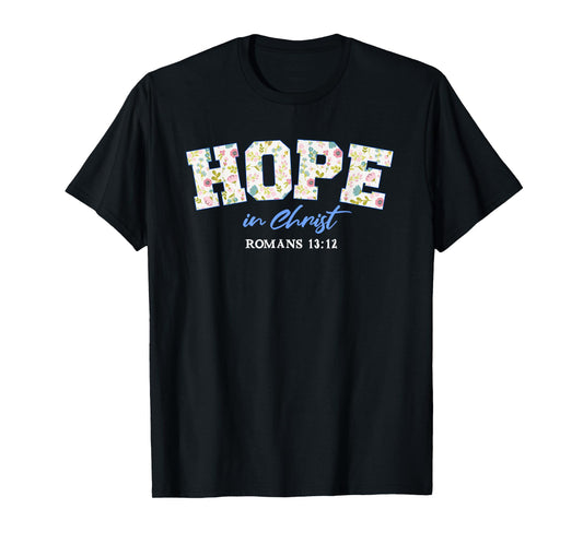 Hope in Christ Bible Verse Floral Graphic T-Shirt