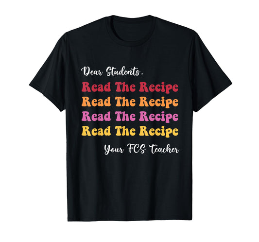 Dear Students, Read The Recipe Read Apparel T-Shirt