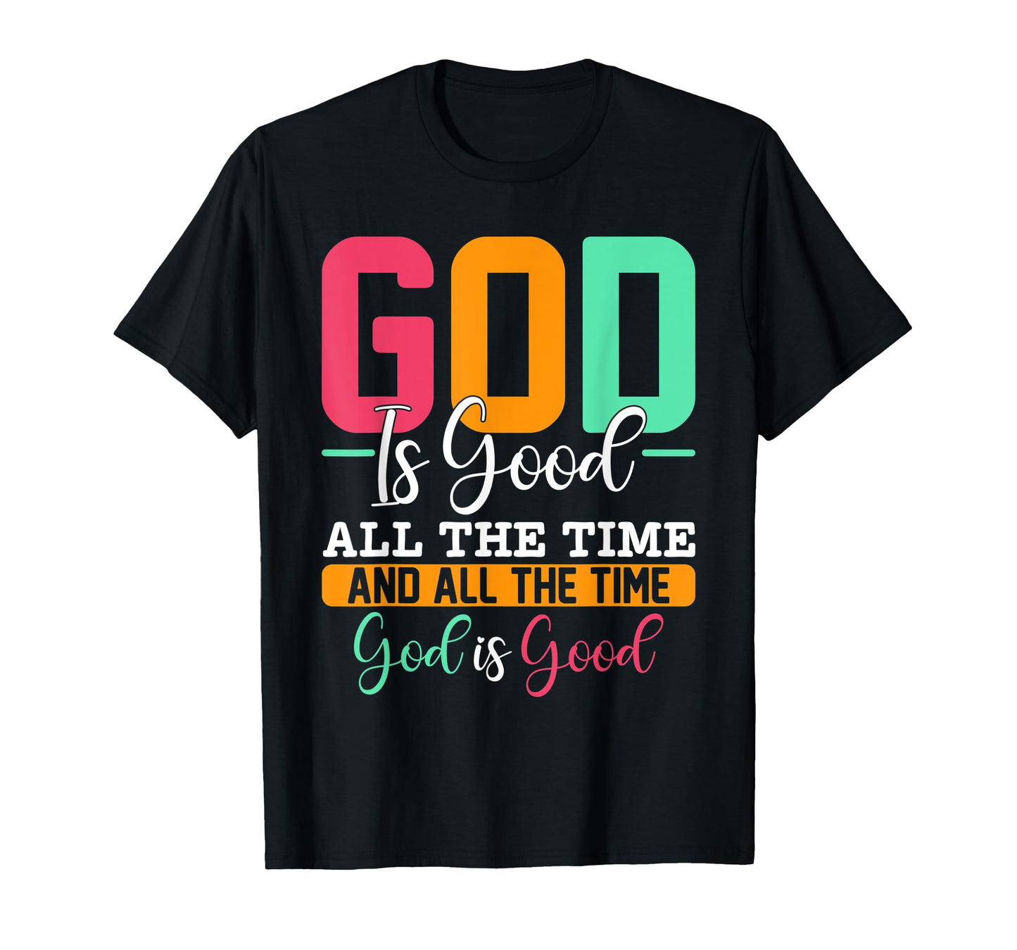 God Is Good Jesus Christian Religion Faith Church T-Shirt