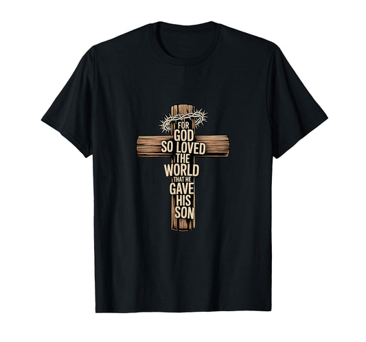 for God So Loved The World Religious Scripture T-Shirt