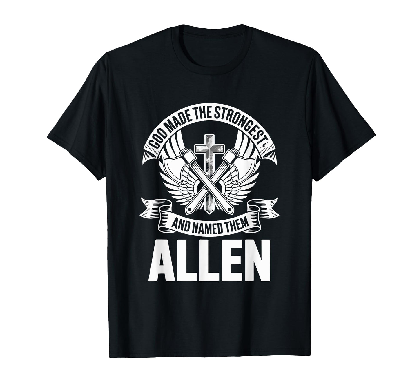 God Made the Strongest and Named Them Allen Family Name T-Shirt
