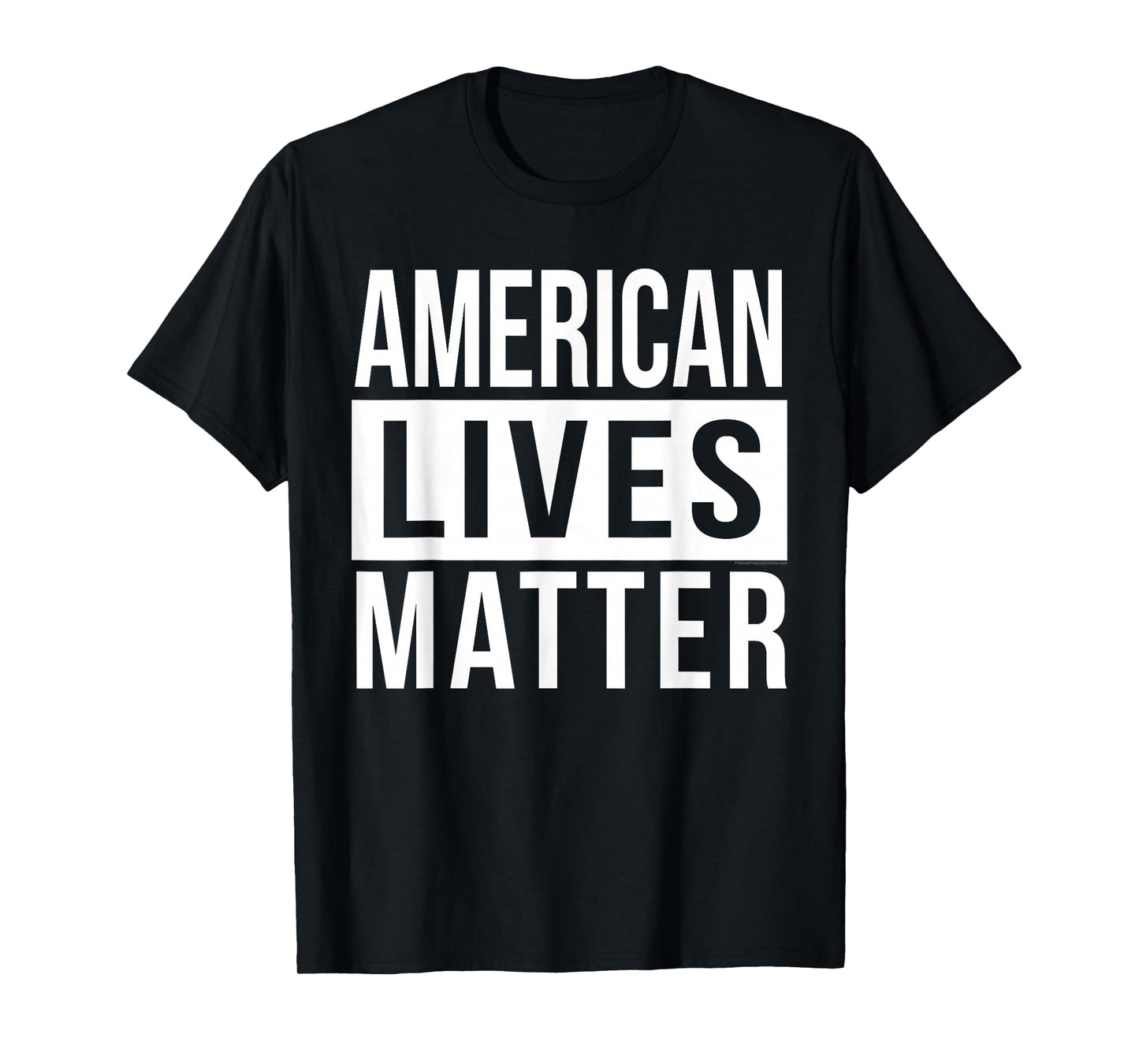 American Lives Matter Conservative Black and White Quote T-Shirt