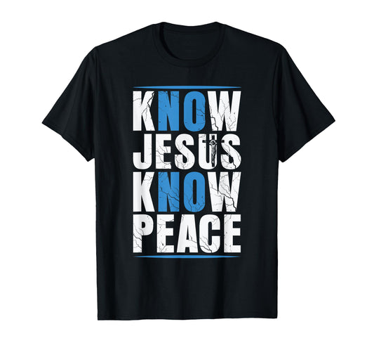 Know Jesus Know Peace Religion God Church Christian T-Shirt