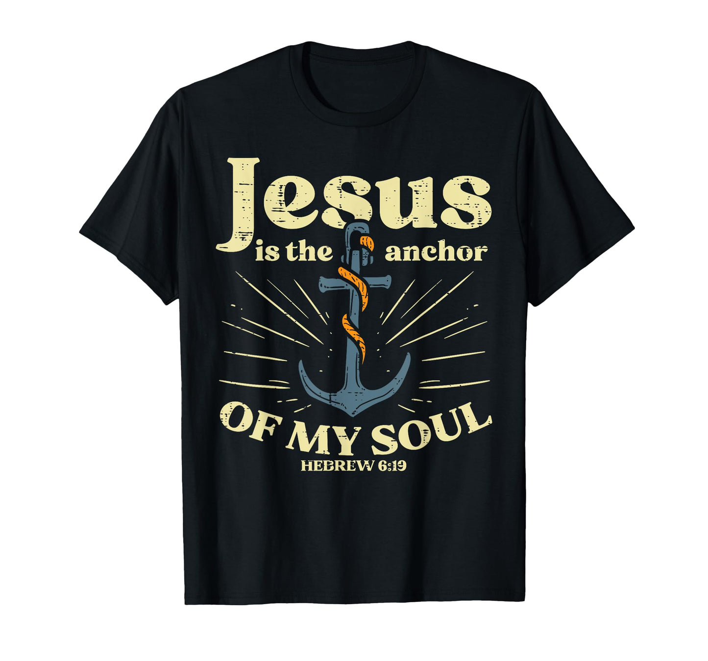 Jesus Anchor Of My Soul Verse God Christian Men Women Kids T-Shirt