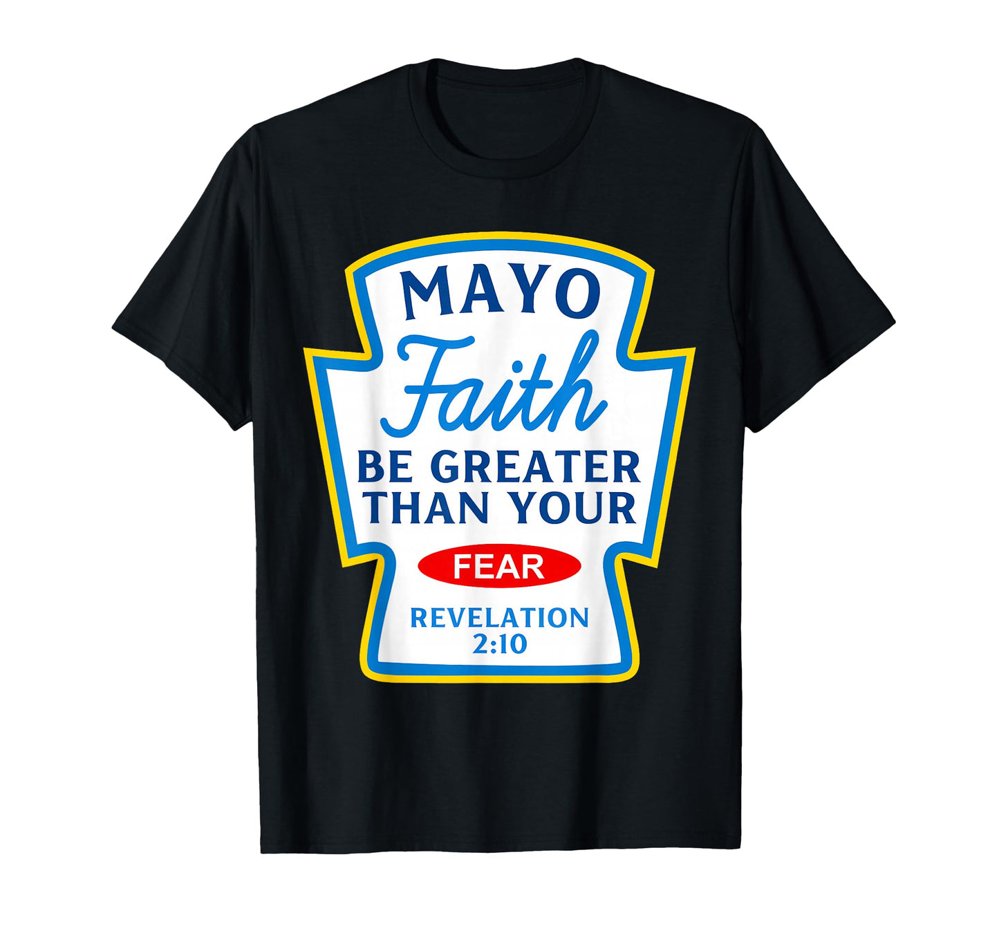 Mayo Faith Greater Than Fear Christian Spice Group Matching T-Shirt
