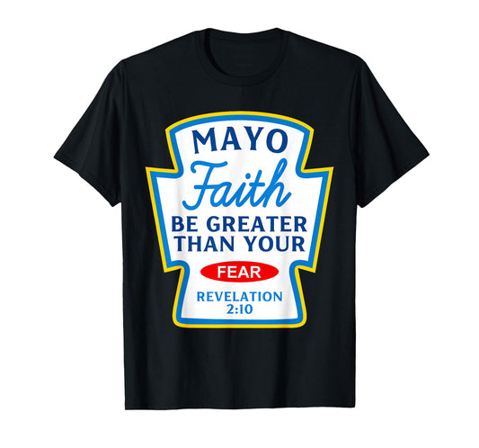Mayo Faith Greater Than Fear Christian Spice Group Matching T-Shirt