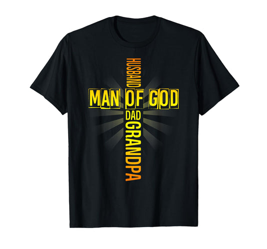 Mens Man Of God Husband Dad Grandpa Father's Day Religious Cross T-Shirt
