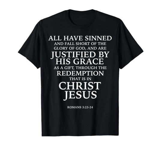 All Have Sinned (W) - Bible Verse Romans 3:23-24 Scripture T-Shirt
