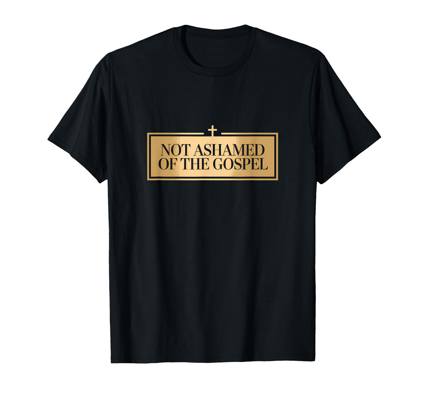 Not Ashamed of The Gospel Proud Christian Bible Verse Faith T-Shirt