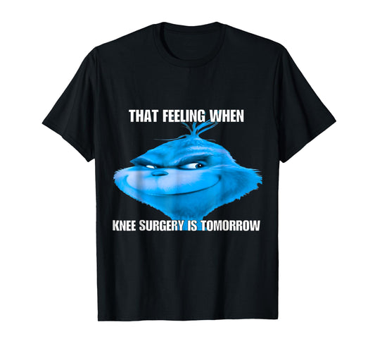 That Feeling When Knee Surgery Is Tomorrow Bird Funny T-Shirt