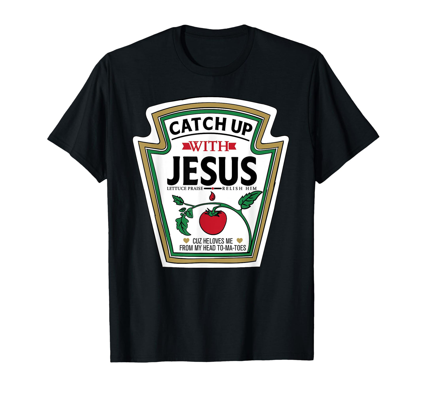 Catch Up with Jesus Shirt Funny Christian Jesus Shirt