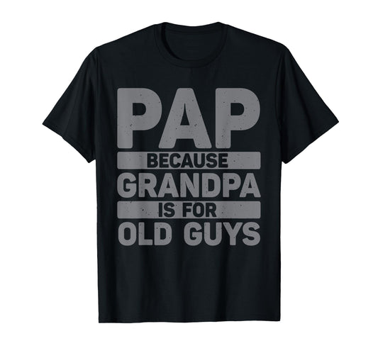 Funny Pap Design For Grandpa From Grandkids Father's Day Pap T-Shirt