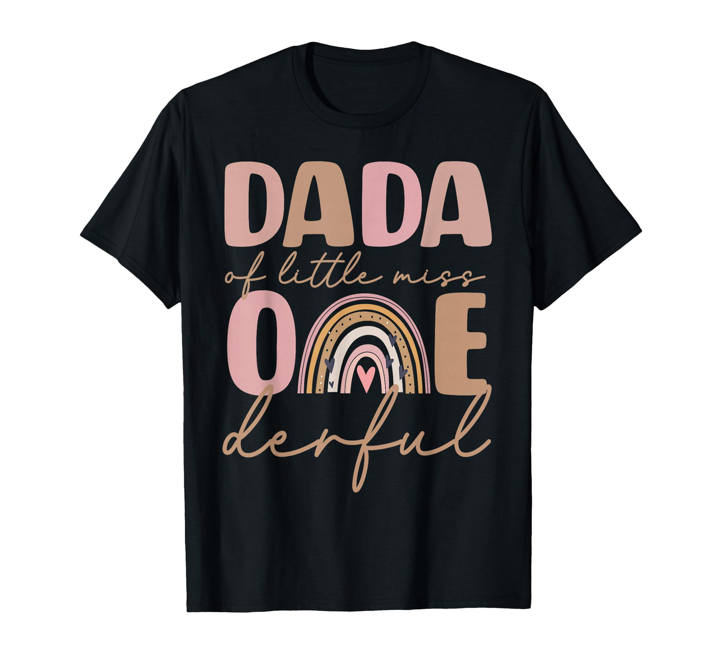 Dada of Little Miss Onederful First Birthday Boho Rainbow T-Shirt