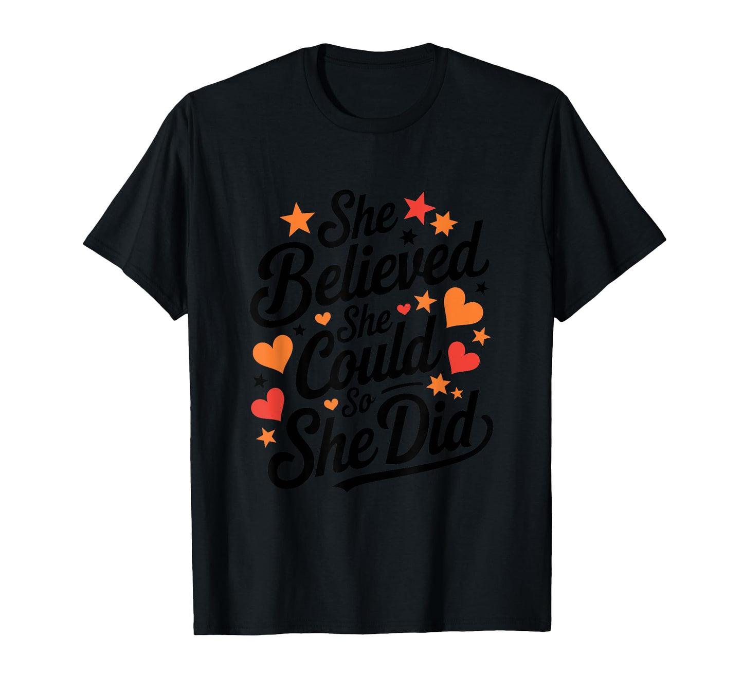 She Believe She Could So She Did, Inspirational T-Shirt