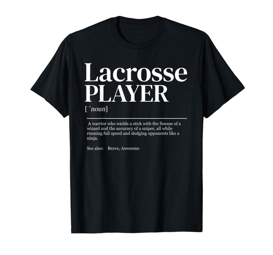 Funny Lacrosse Player quote definition women men kids T-Shirt