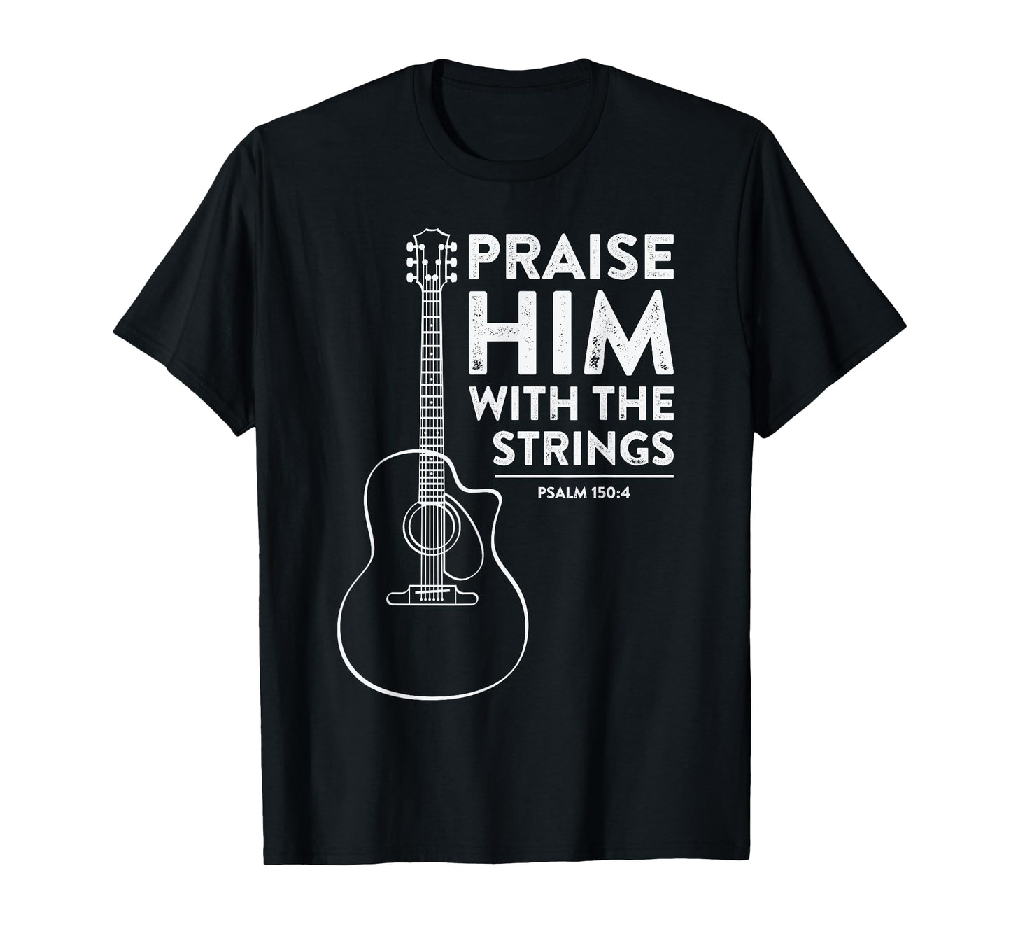 Praise Him With The Strings Christian Acoustic Guitar T-Shirt