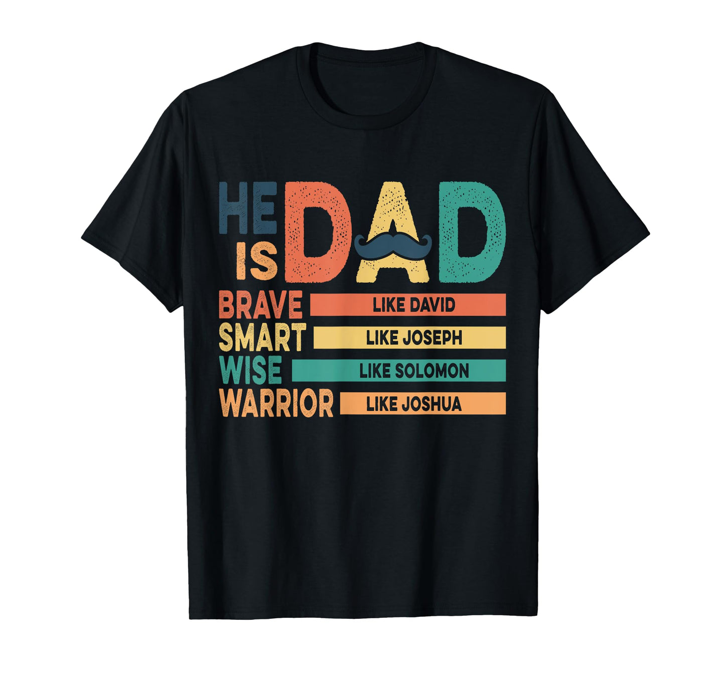 He Is Dad Religious Bible Verse Christian Happy Father’s T-Shirt