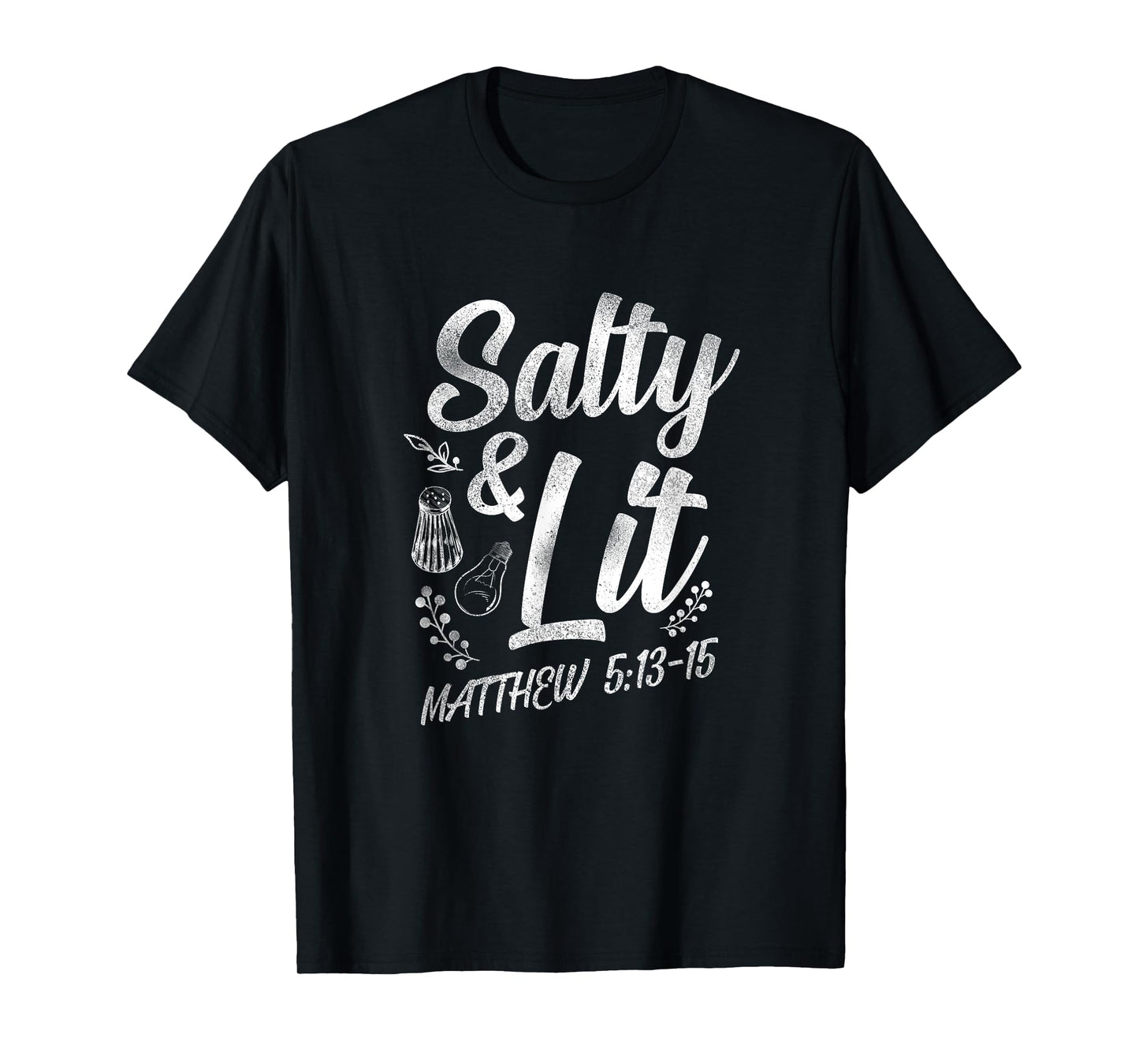 Christian Bible Verse Salty And Lit Matthew 5:13-15 T-Shirt
