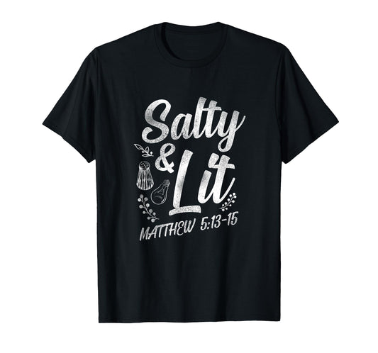 Christian Bible Verse Salty And Lit Matthew 5:13-15 T-Shirt