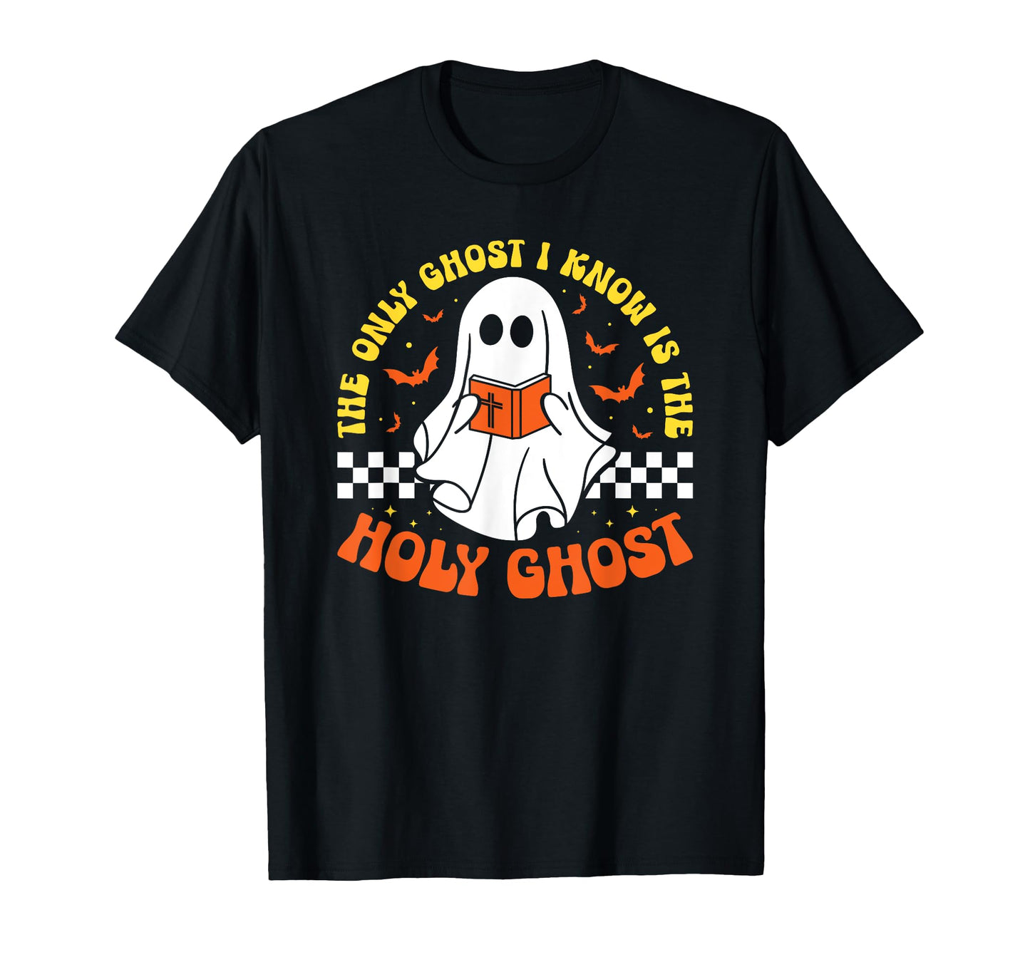 Halloween The Only Ghost I Know Is The Holy Ghost Christian T-Shirt