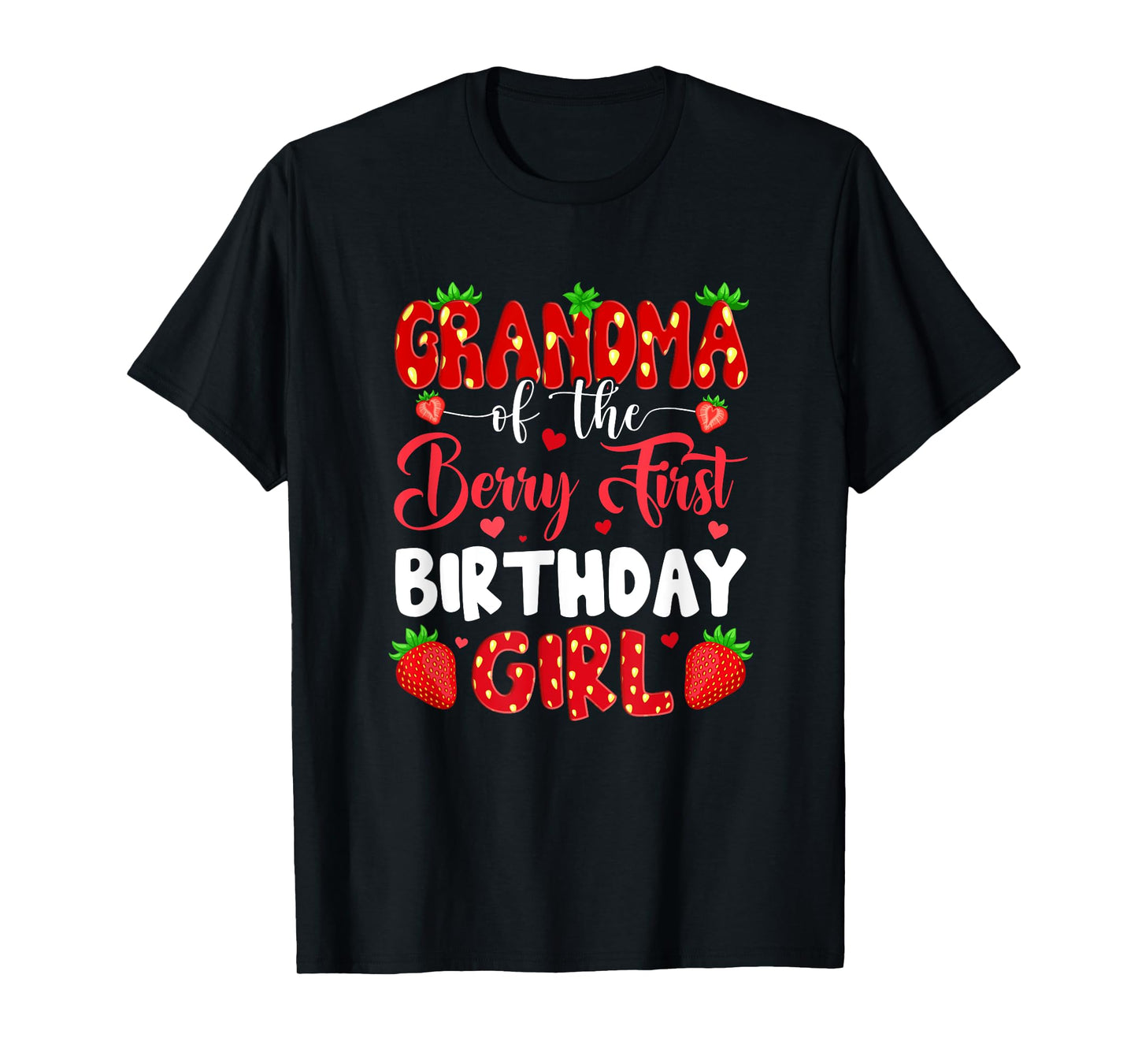 Grandma Of The Berry First Birthday Of Girl Strawberry T-Shirt