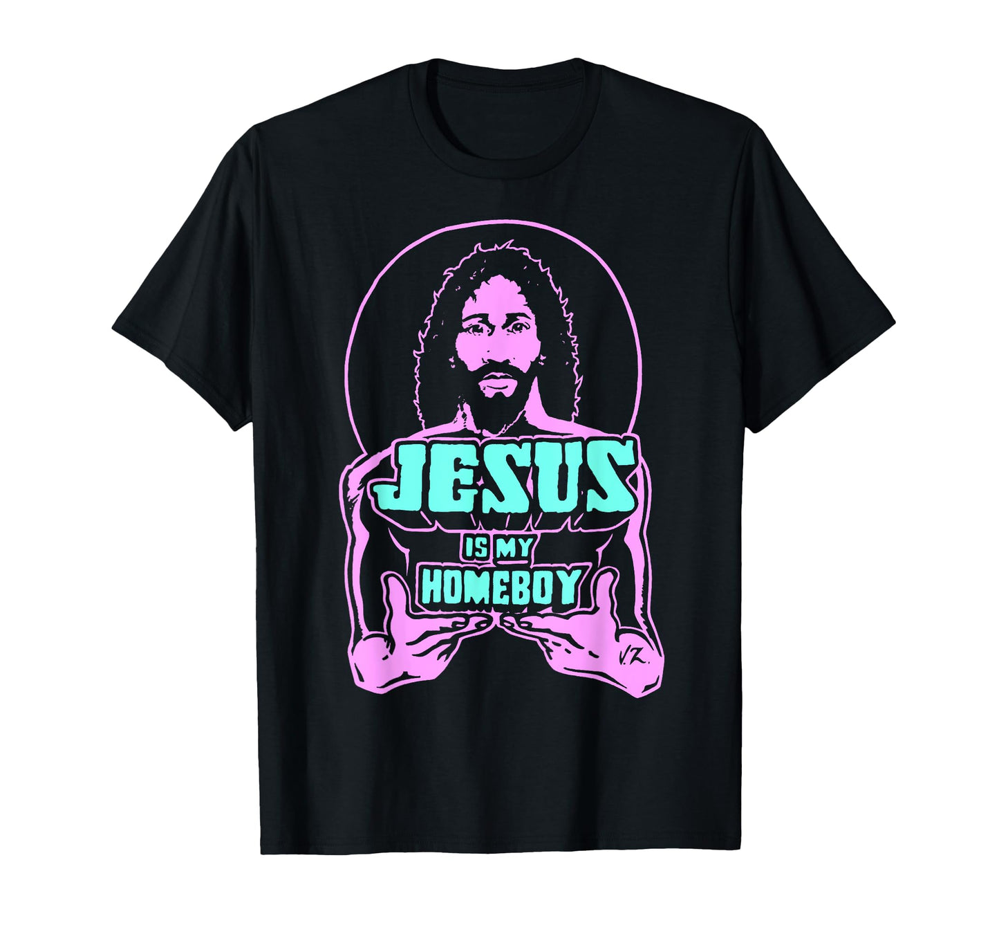 Jesus Is My Homeboy 80s Colours T-Shirt