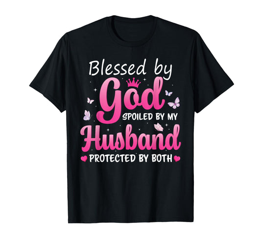 Blessed By God Spoiled By Husband Pink Butterfly Funny Women T-Shirt