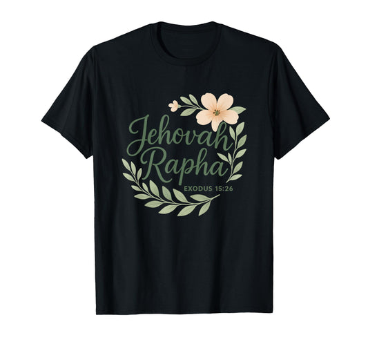 Jehovah Rapha Christian Floral Bible Verse Exodus 15:26 T-Shirt