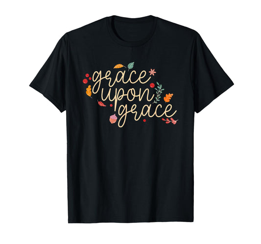 Grace Upon Grace Leaves T-Shirt