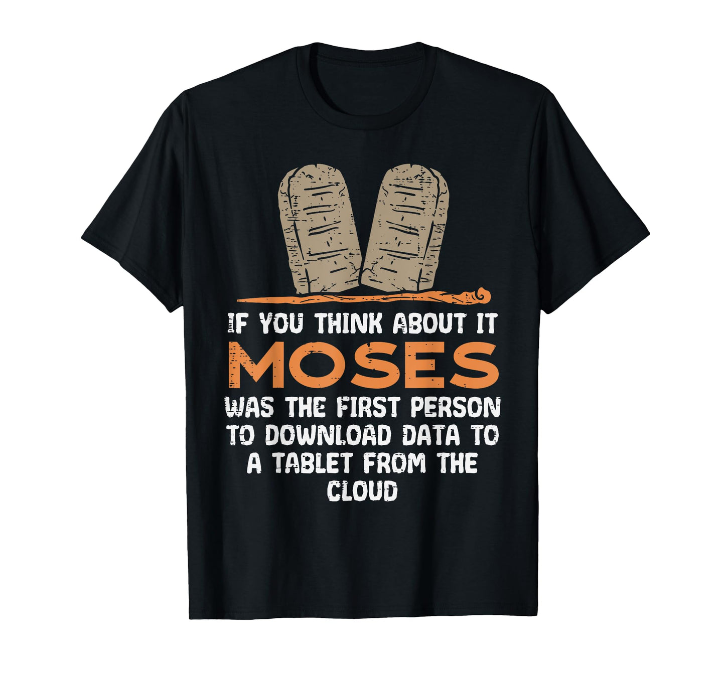 If You Think About It Moses Religious Christian Men Women T-Shirt