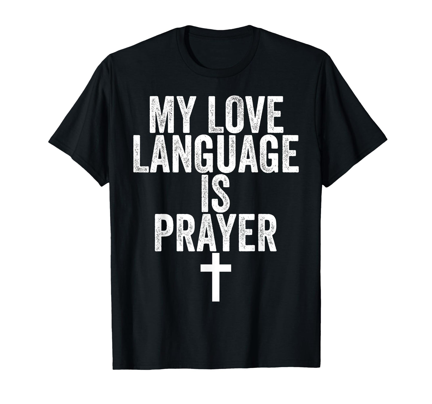 Jesus Christian Easter Shirt My Love Language Is Prayer T-Shirt