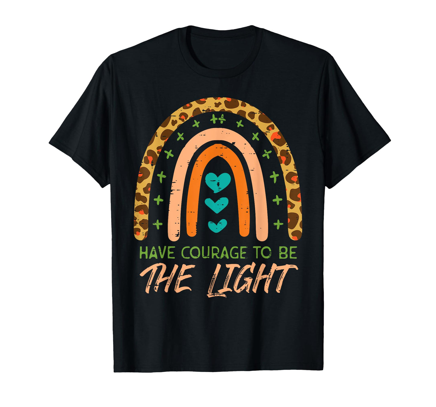 Rainbow Have Courage God Jesus Christian Men Women T-Shirt