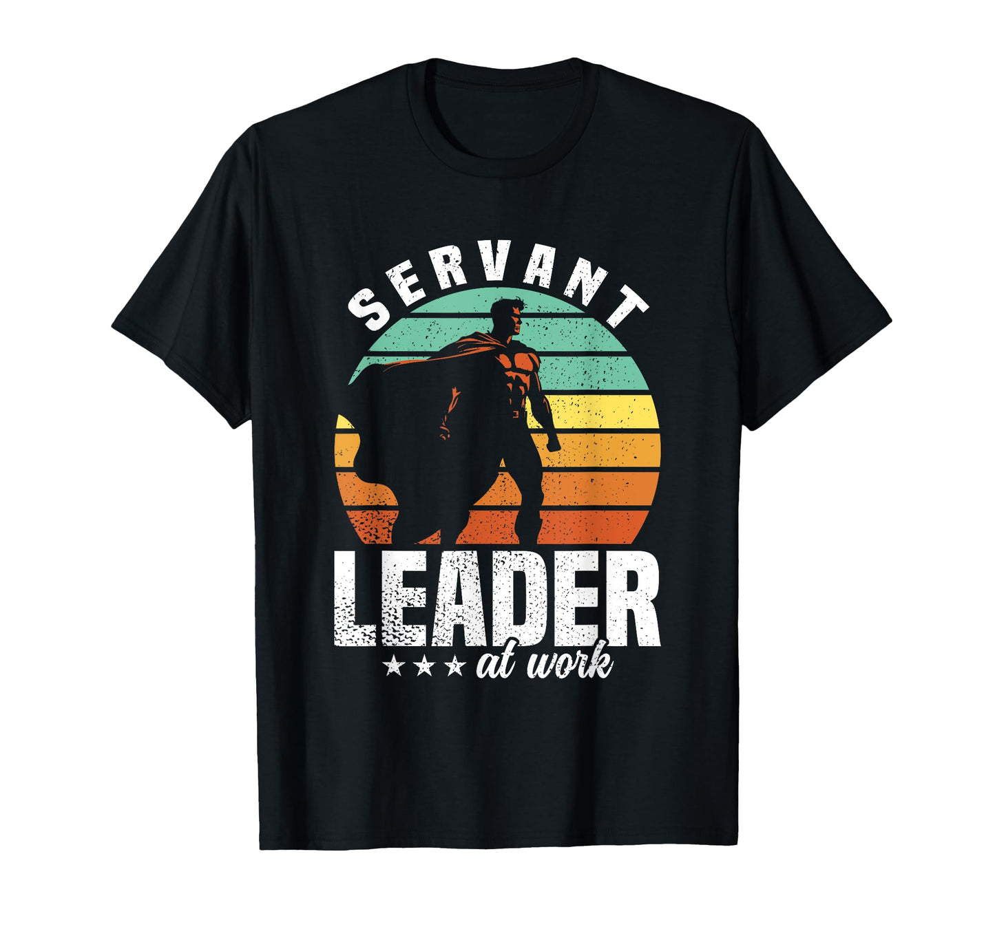 Servant Leadership Quote Leading Superhero Team Leader T-Shirt