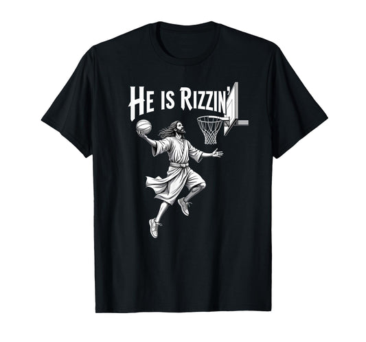 Christian Faith He Is Rizzin Jesus Basketball Hoop T-Shirt
