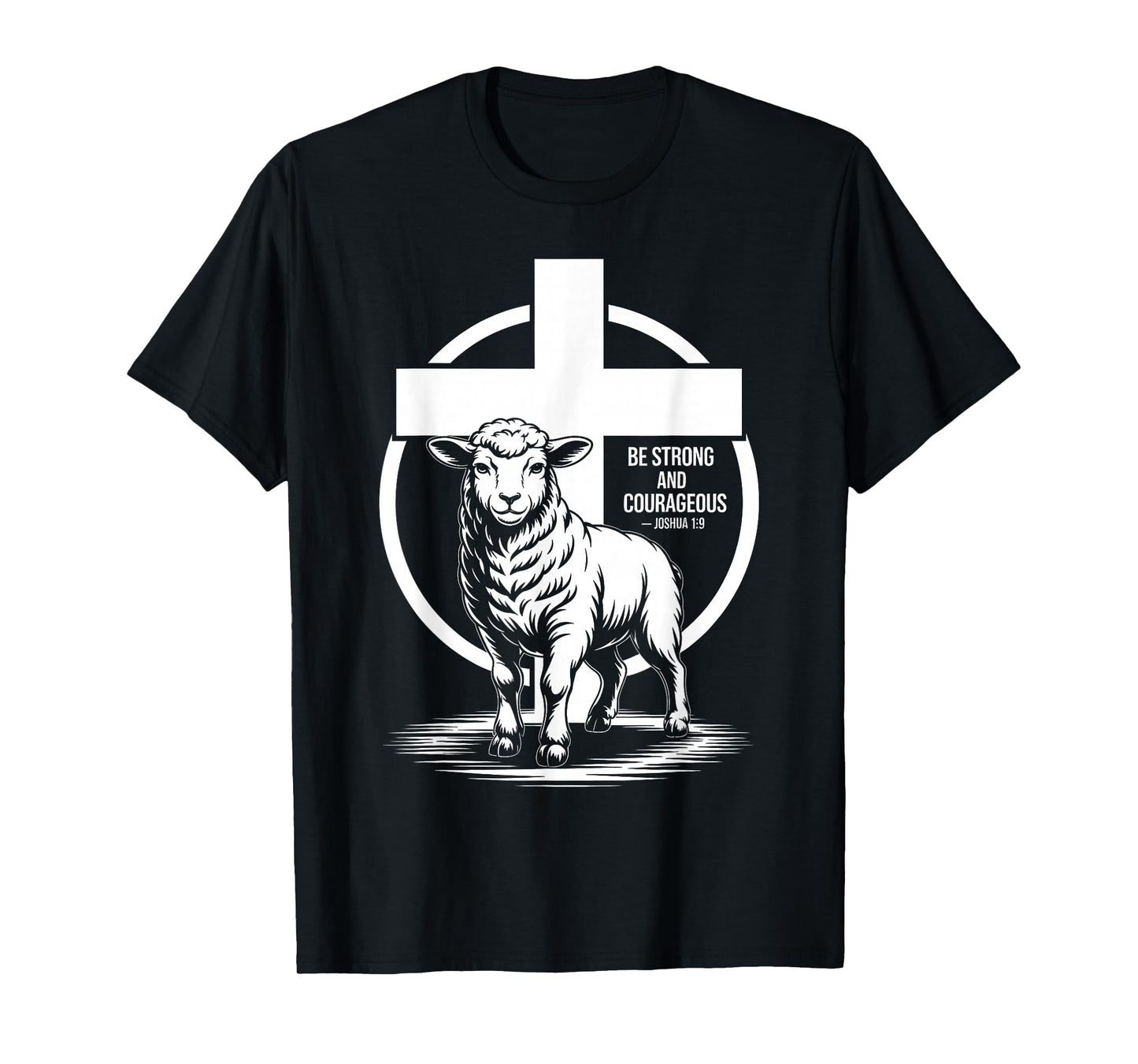 Be Strong and Courageous Joshua 1:9 Triumph T-Shirt