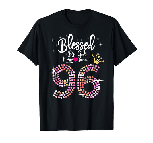 Womens Blessed by God for 96 Years 96th Birthday Anniversary T-Shirt