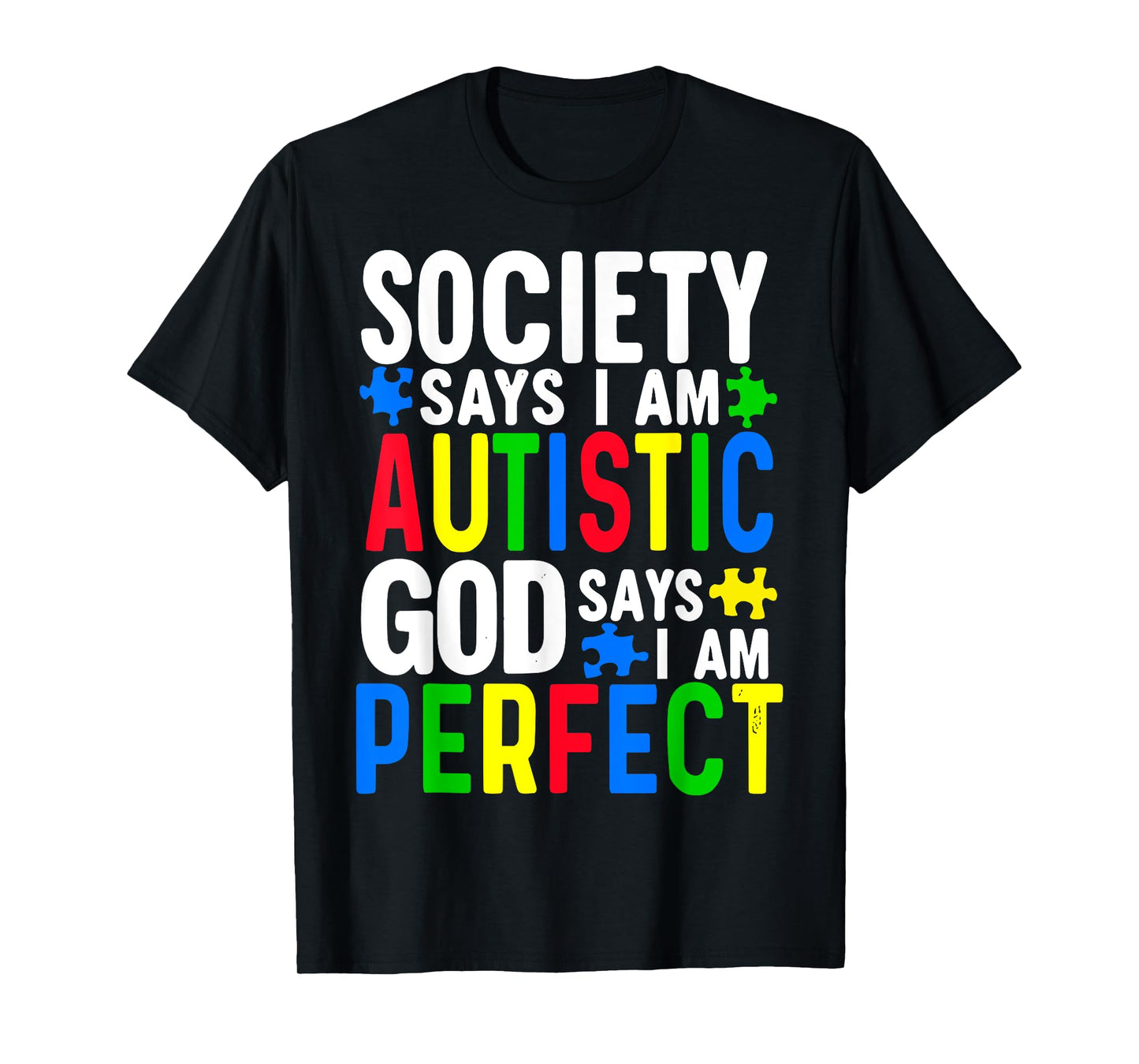 Autism Awareness Society Says I'm Autistic T-Shirt