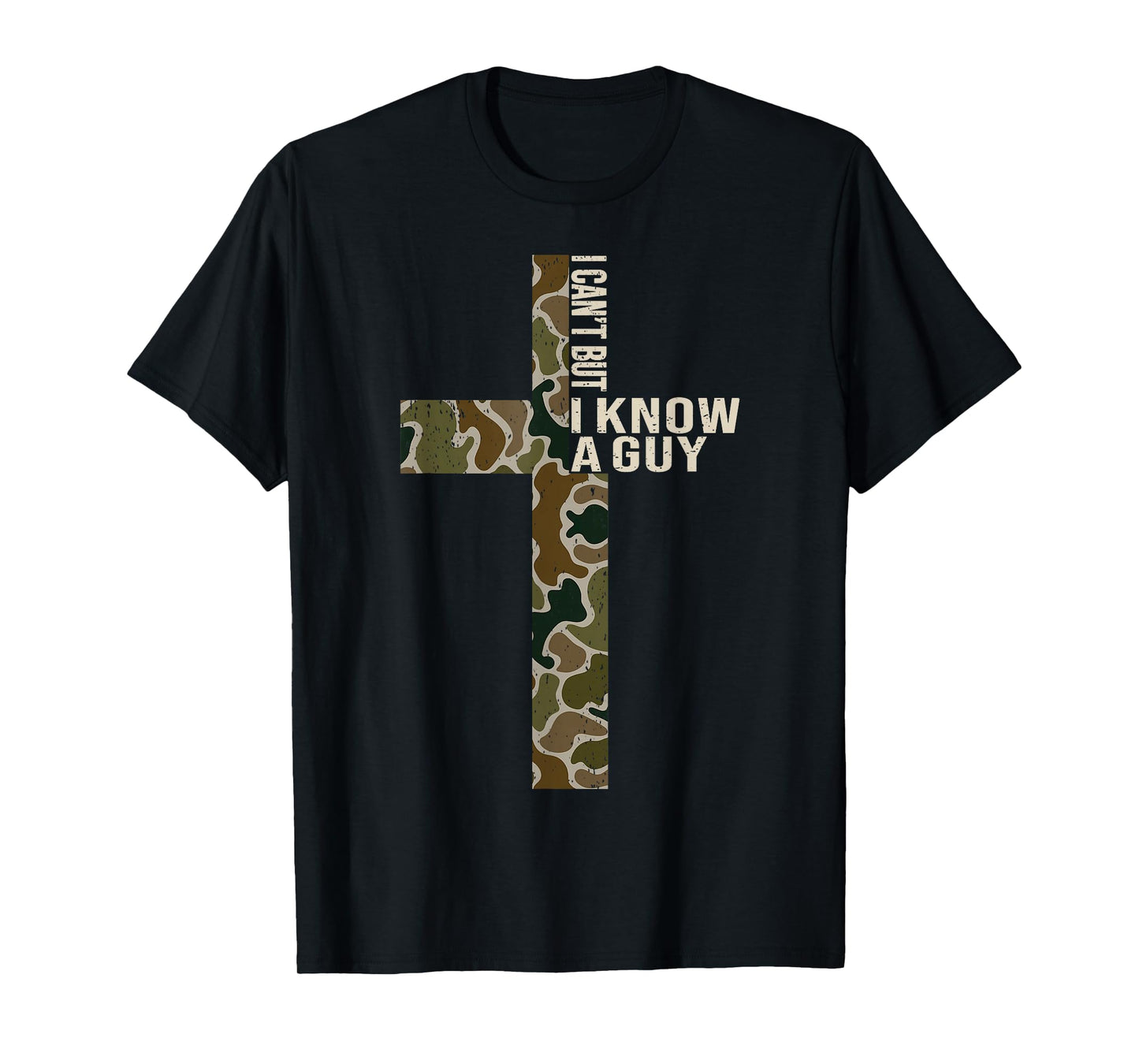 Jesus I Can't But I Know A Guy Christian Cross God Faith T-Shirt