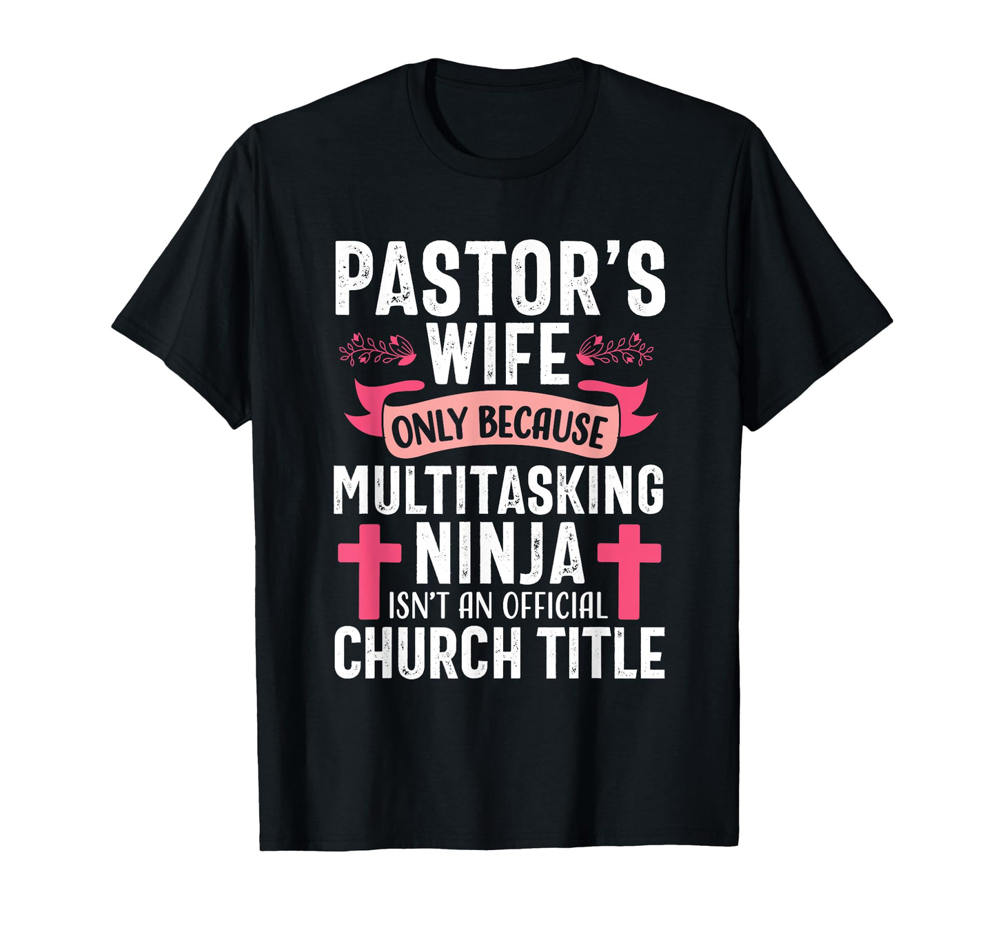 Pastor Wife Funny Ninja Christian Church Appreciation T-Shirt