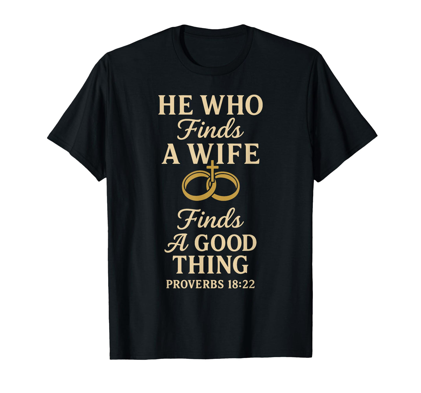 He Who Finds A Wife Finds A Good Thing Husband Matching T-Shirt