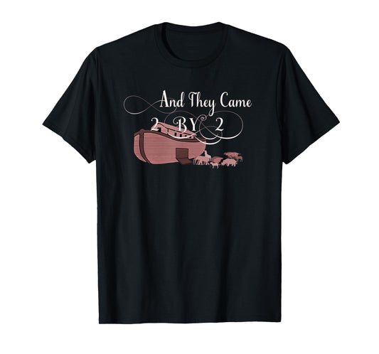 And They Came Two By Two Genesis Noahs Ark T-Shirt