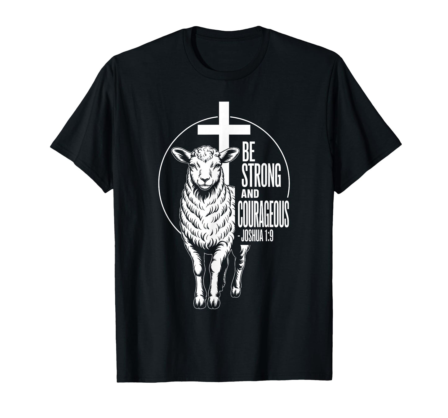Be Strong and Courageous Joshua 1:9 Triumph T-Shirt