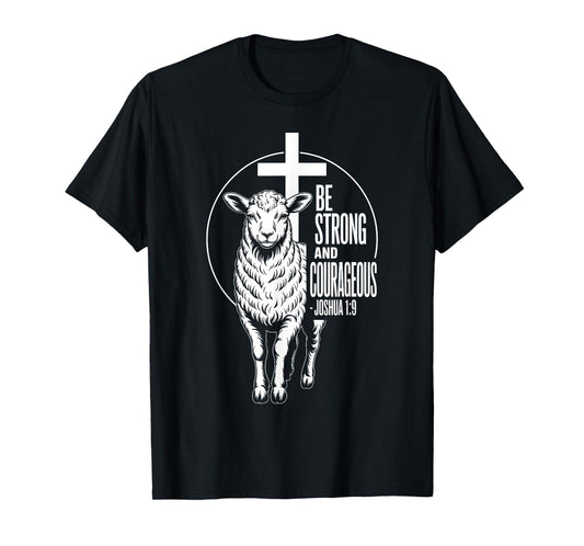 Be Strong and Courageous Joshua 1:9 Triumph T-Shirt