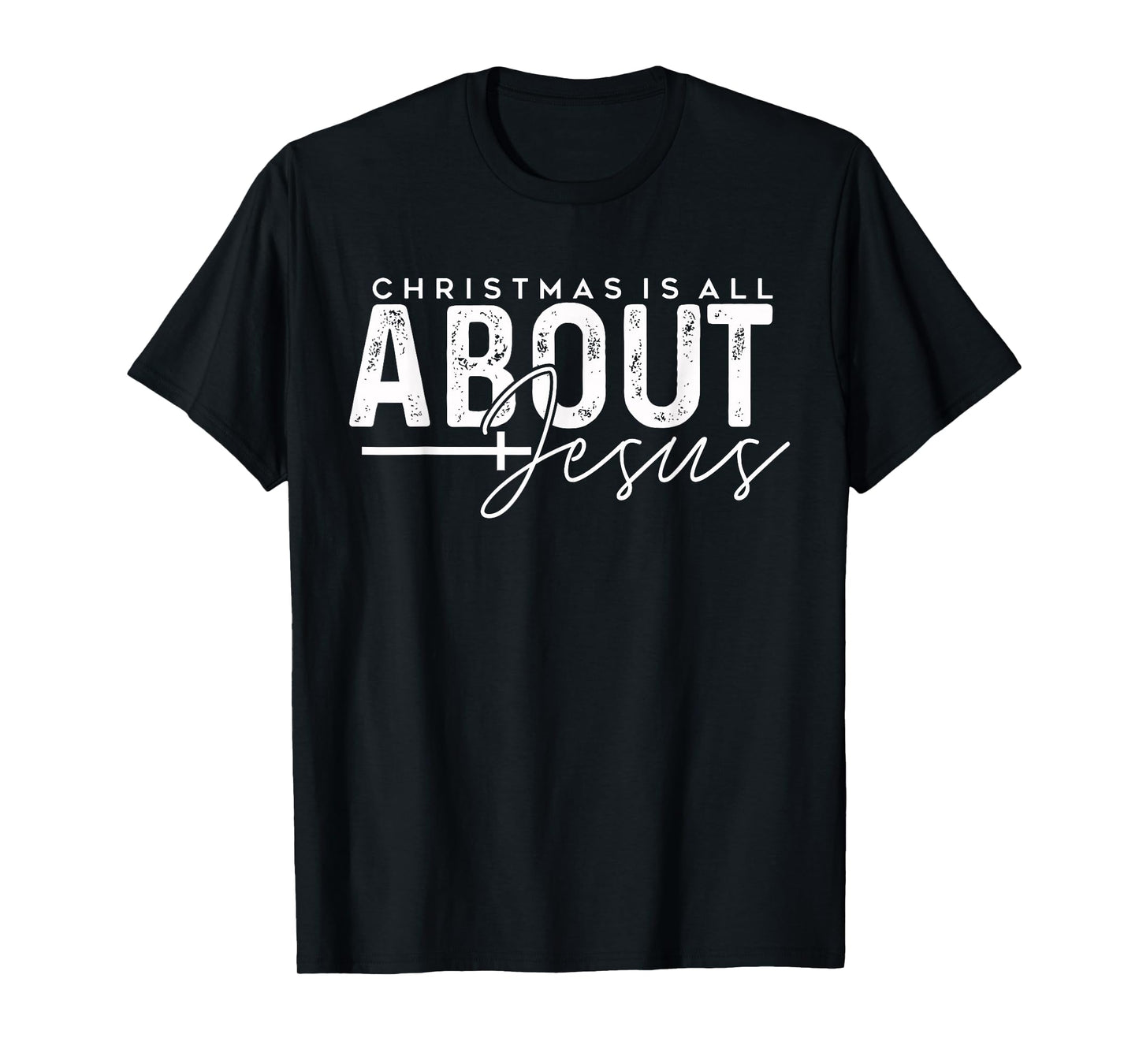 Christmas is All About Jesus - Christian Holiday Religious T-Shirt