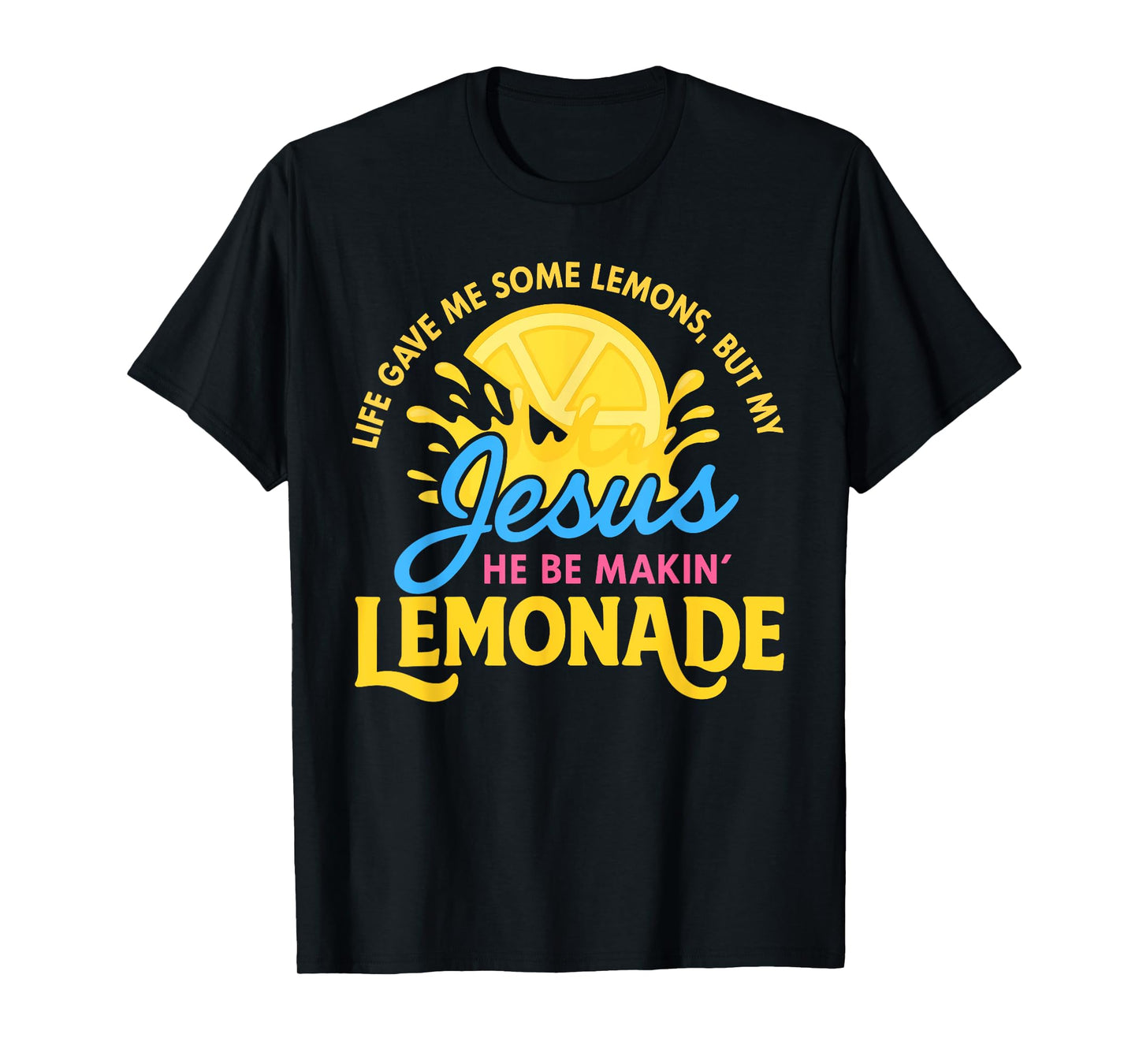 Life Gave Me Some Lemons Christian T-Shirt