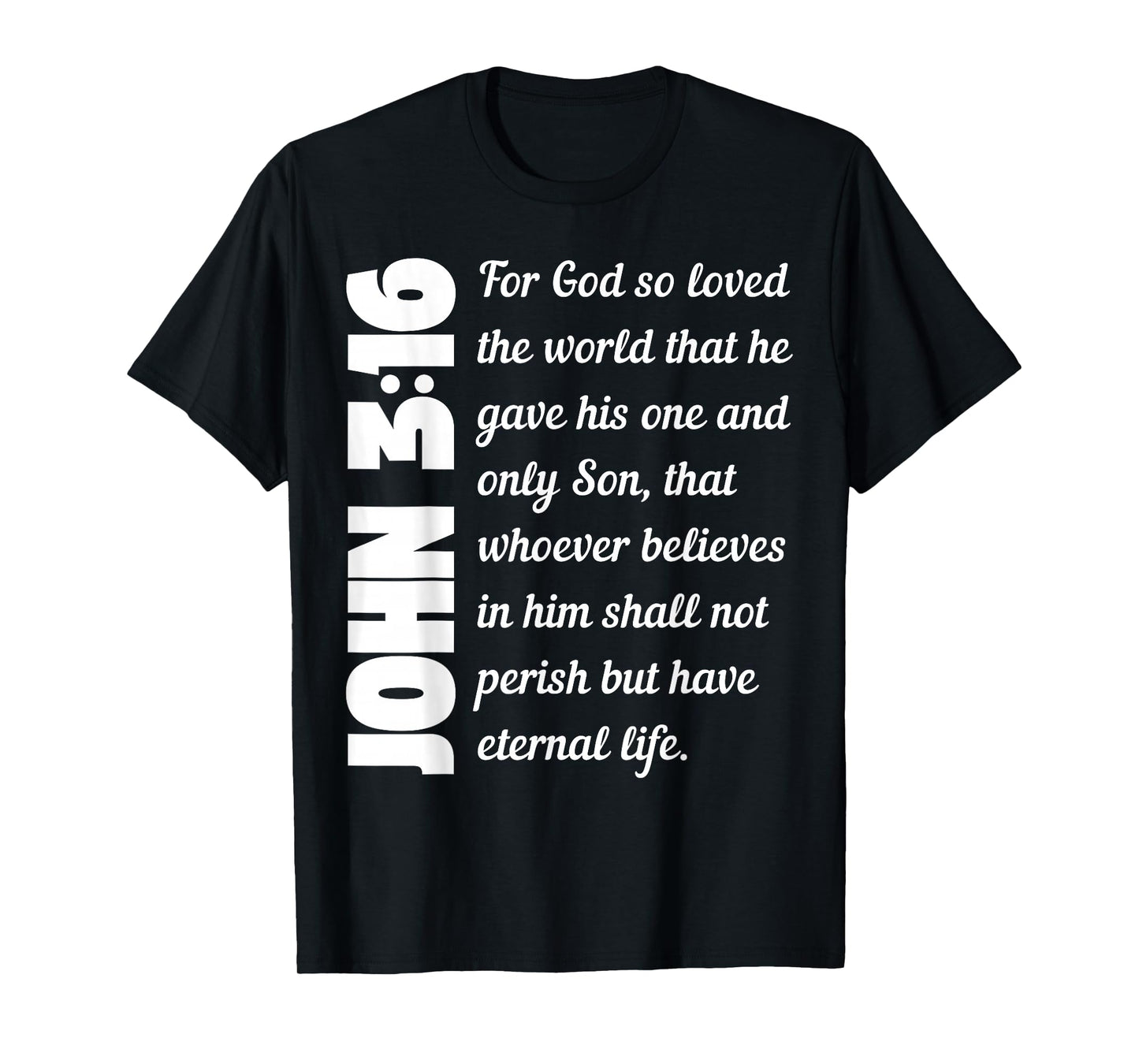 For God so loved the world John 3:16 T-Shirt
