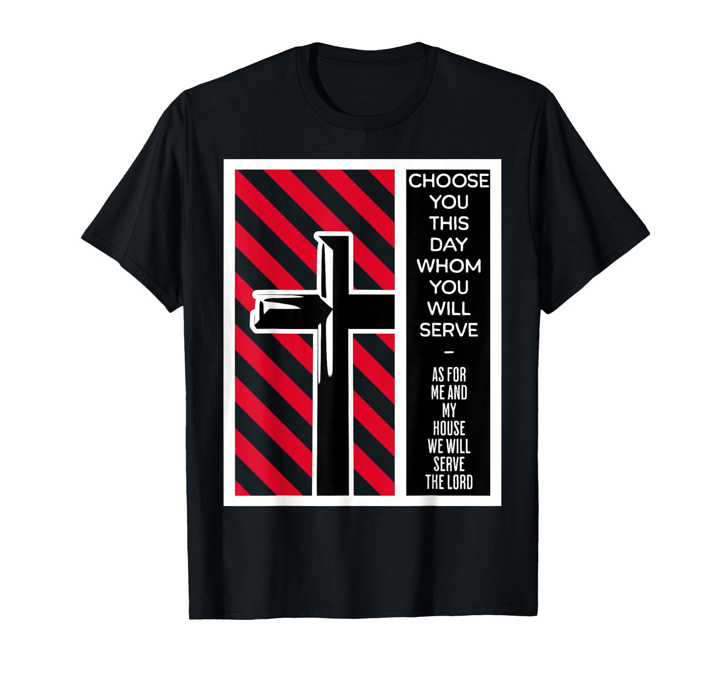 As For Me And My House We Will Serve The Lord Joshua 24 15 T-Shirt