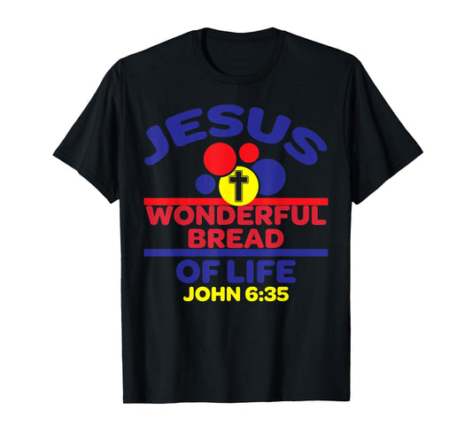 Bible Verse Jesus Is The Bread Of Life T-Shirt